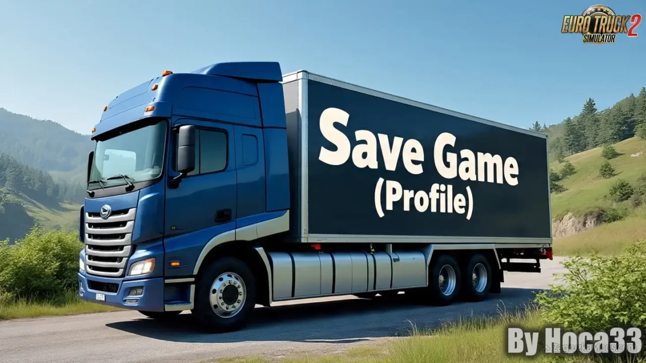 Full Save Game Profile v1.60 By hoca33 (1.60.x) for ETS2