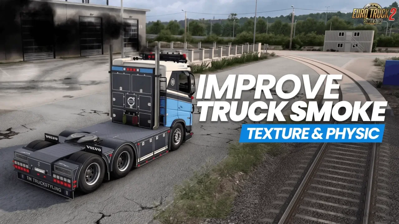 Improve Truck Smoke v1.0 (1.60.x) for ETS2 Improve Truck Smoke v1.0 (1.60.x) for ETS2