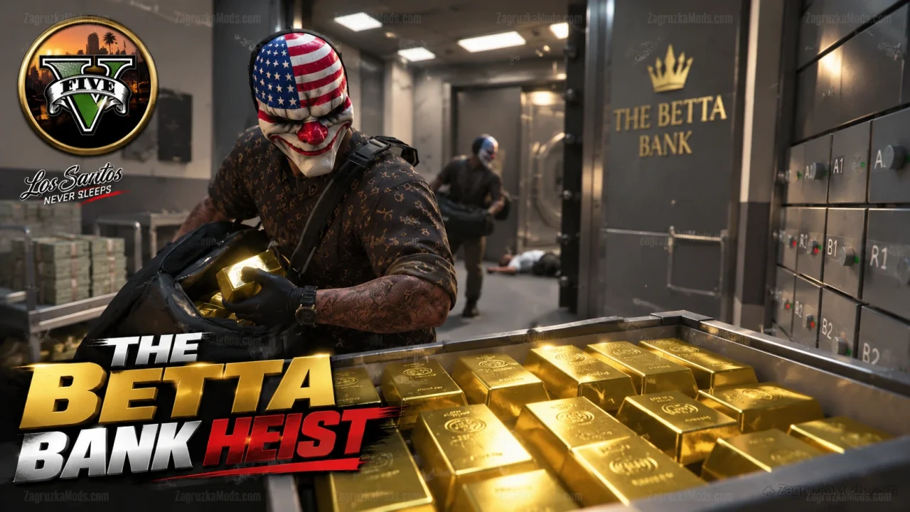The Betta Bank Heist v1.5 for GTA 5